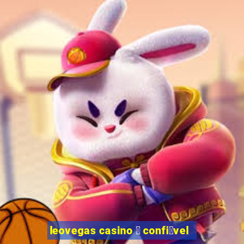 leovegas casino 茅 confi谩vel