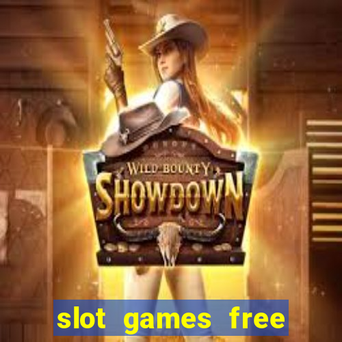 slot games free with bonus