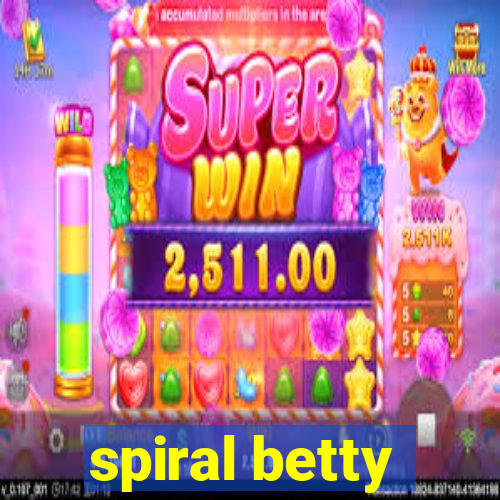 spiral betty