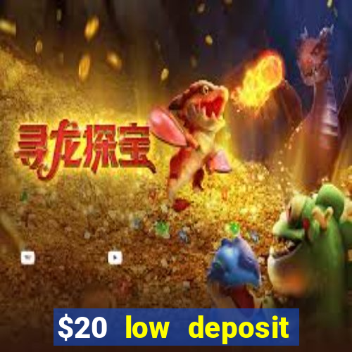 $20 low deposit casinos in nz