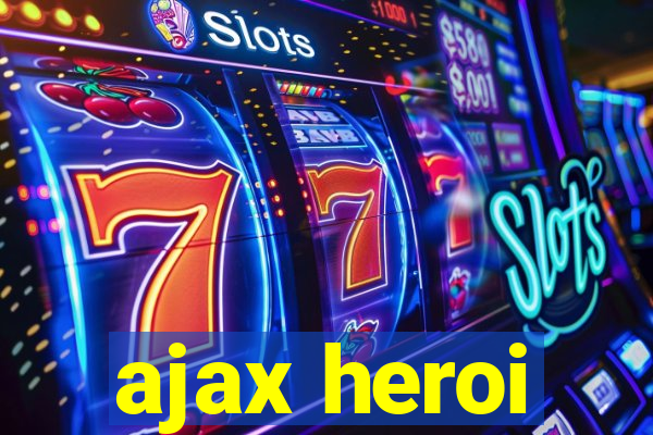 ajax heroi