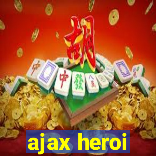 ajax heroi