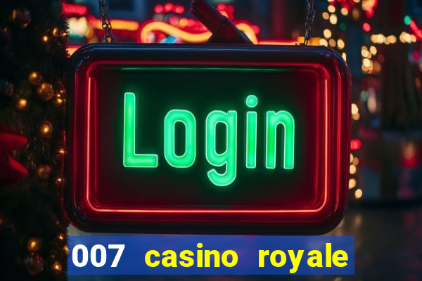 007 casino royale completo hd online dublado