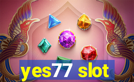 yes77 slot