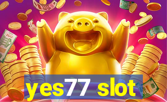 yes77 slot