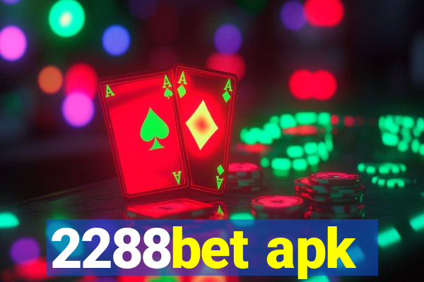 2288bet apk