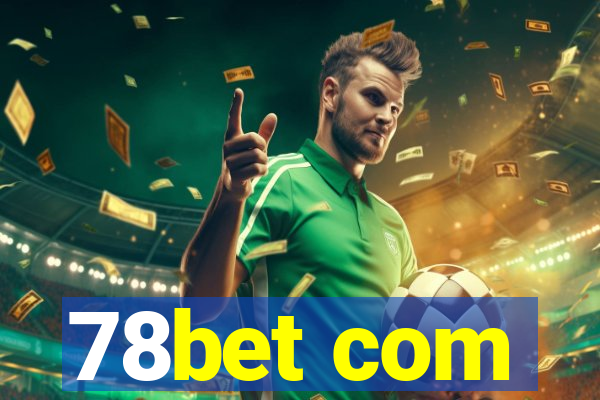 78bet com