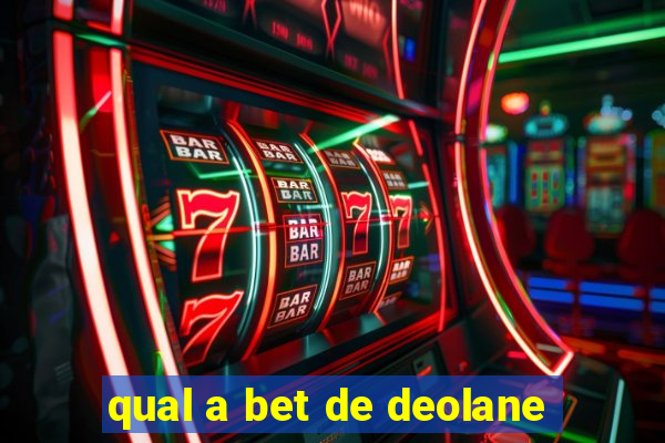 qual a bet de deolane