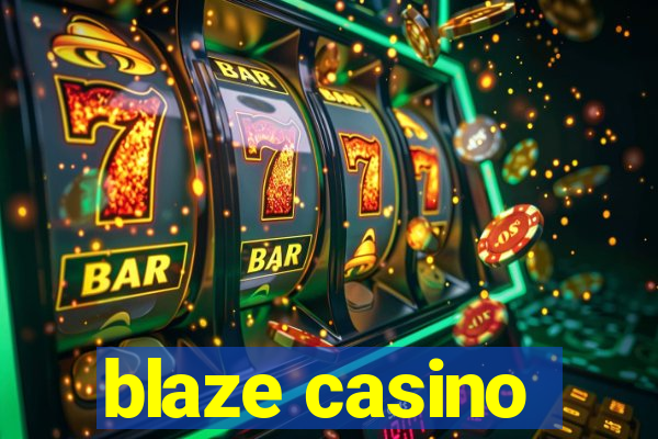 blaze casino