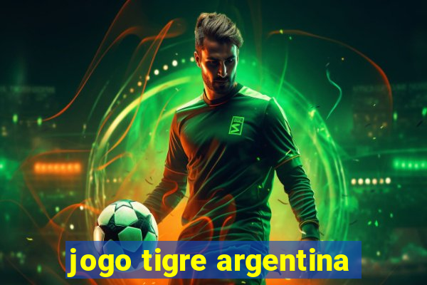 jogo tigre argentina