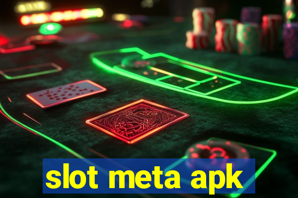 slot meta apk