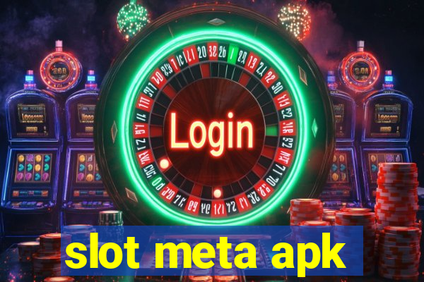 slot meta apk