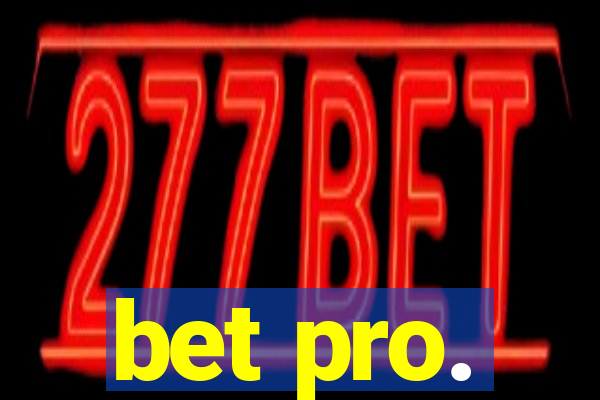 bet pro.