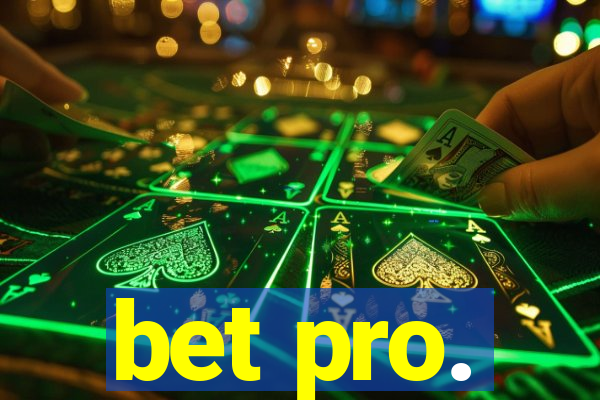 bet pro.