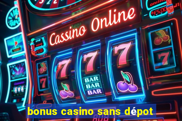 bonus casino sans dépot