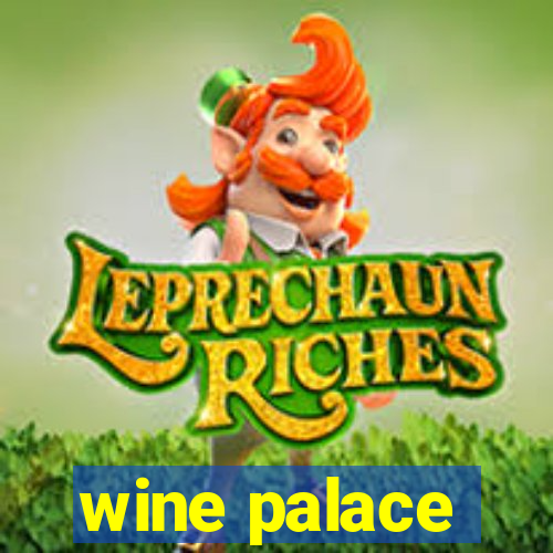 wine palace