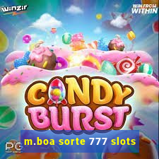 m.boa sorte 777 slots