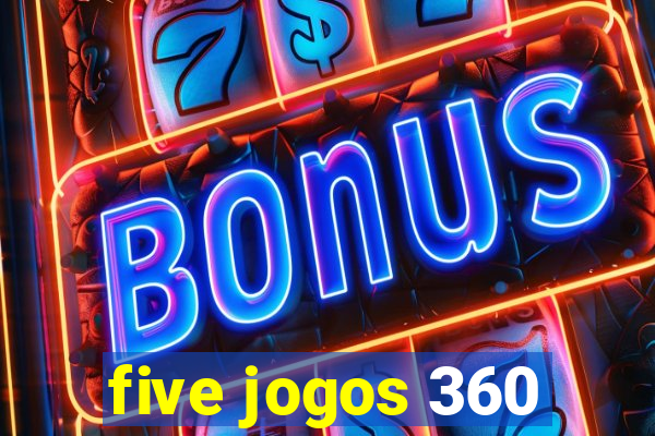 five jogos 360