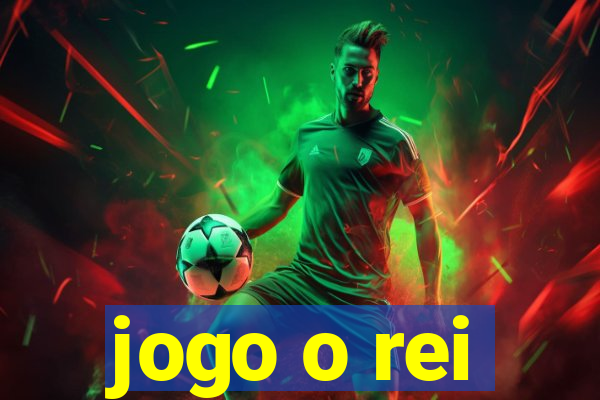 jogo o rei