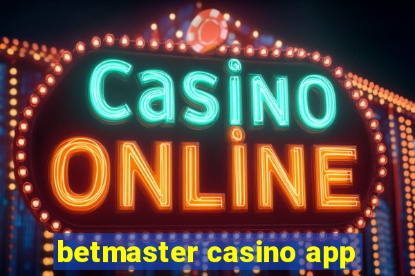 betmaster casino app