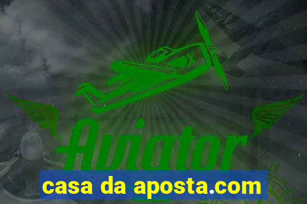 casa da aposta.com