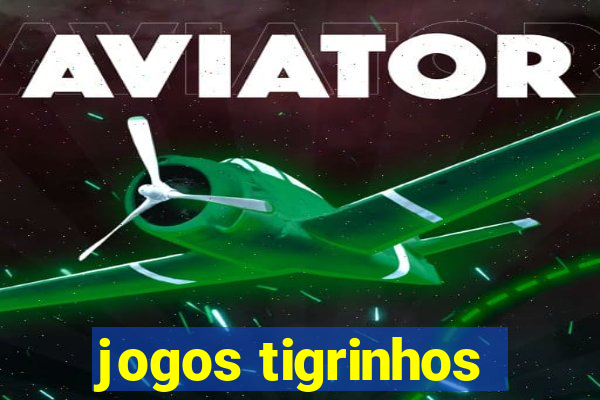 jogos tigrinhos