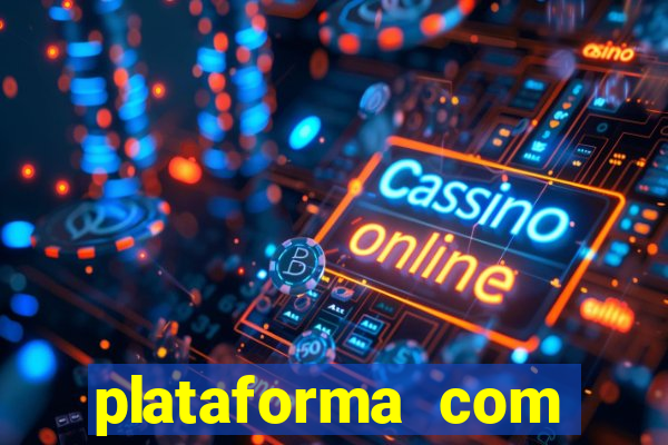 plataforma com b么nus no cadastro