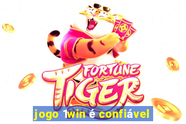 jogo 1win é confiável