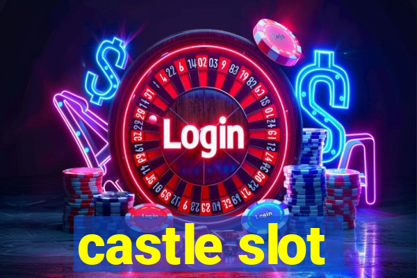 castle slot