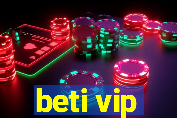 beti vip