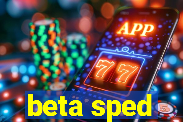 beta sped