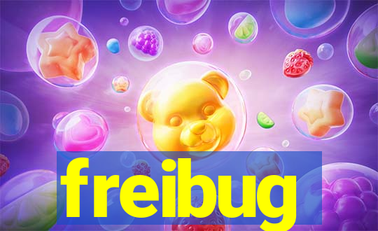 freibug