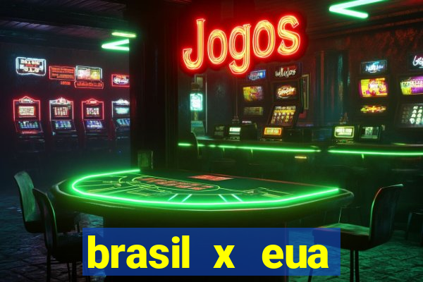 brasil x eua basquete hoje