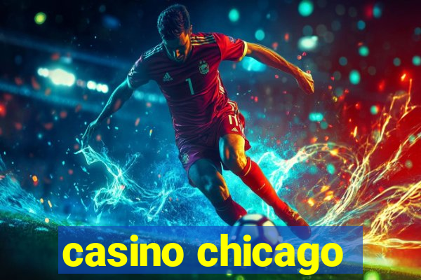 casino chicago