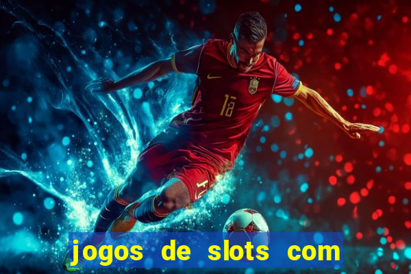 jogos de slots com bonus sem deposito