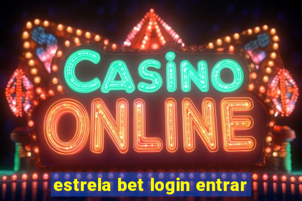 estrela bet login entrar