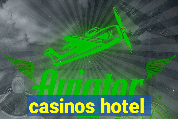 casinos hotel