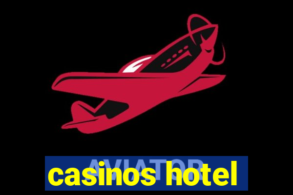 casinos hotel