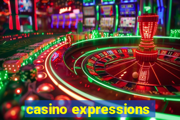 casino expressions