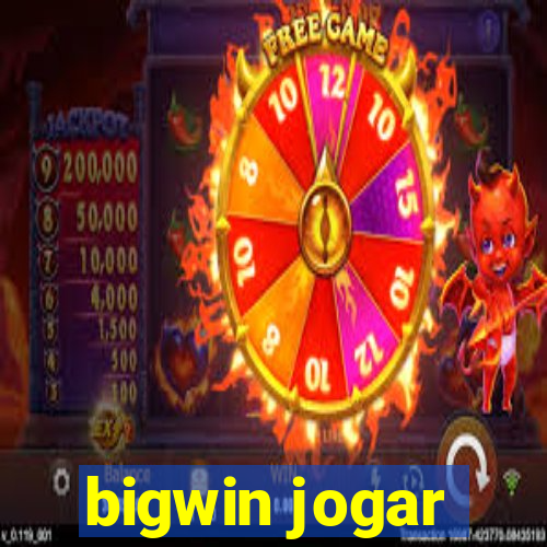 bigwin jogar