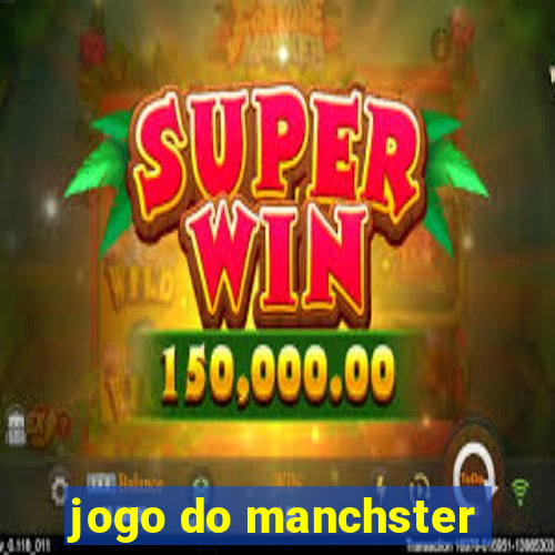 jogo do manchster