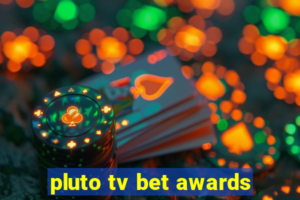 pluto tv bet awards