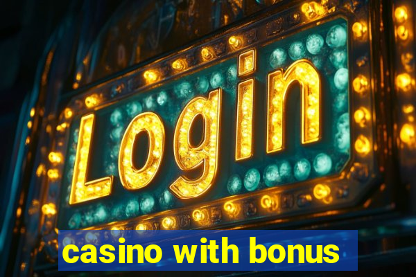 casino with bonus