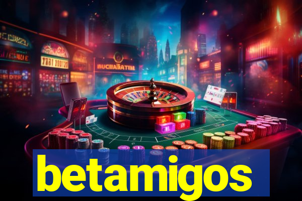 betamigos