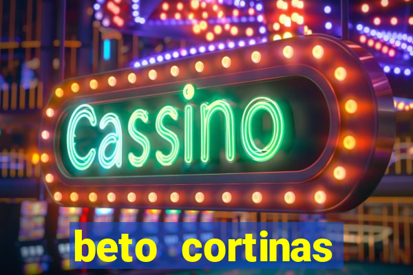 beto cortinas balneario camboriu