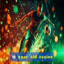 18 year old casino new york