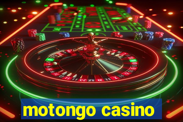 motongo casino