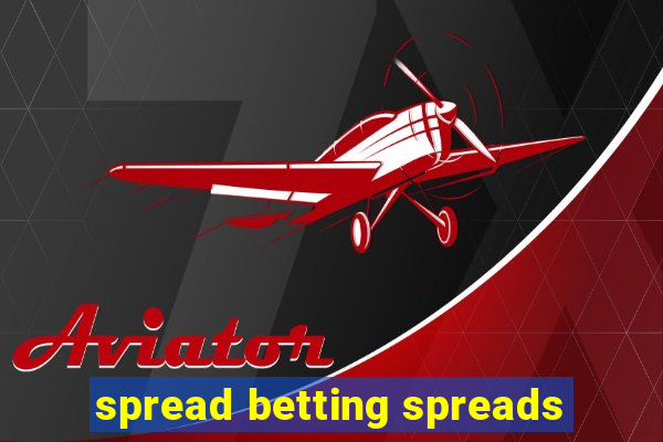 spread betting spreads