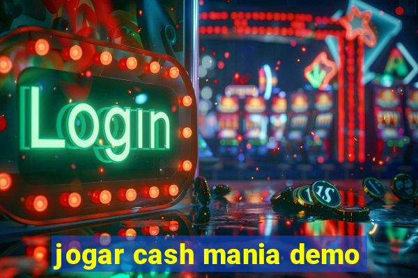 jogar cash mania demo