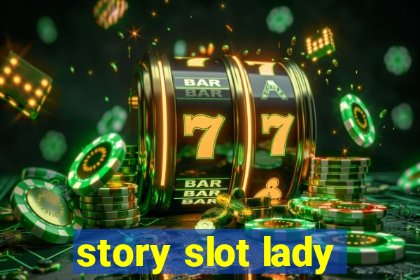 story slot lady